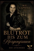 Cover-Bild zum Titel 'Blutrot bis zum Morgengrauen' von 'M. E. Capwell'