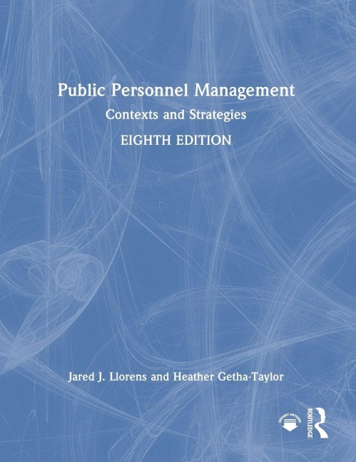 Public Personnel Management - Heather Getha-Taylor, Jared J. Llorens