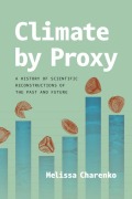 Cover-Bild zum Titel 'Climate by Proxy' von 'Melissa Charenko'