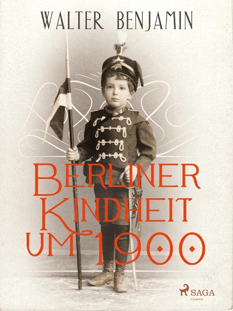 Berliner Kindheit um 1900 - Walter Benjamin