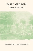 Cover-Bild zum Titel 'Early Georgia Magazines' von 'Bertram Holland Flanders'