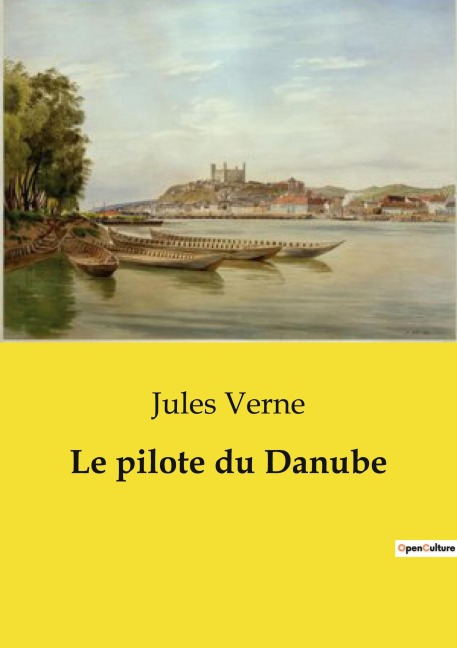 Le pilote du Danube - Jules Verne