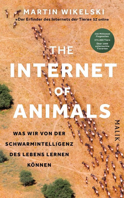 The Internet of Animals: Was wir von der Schwarmintelligenz des Lebens lernen können - Martin Wikelski