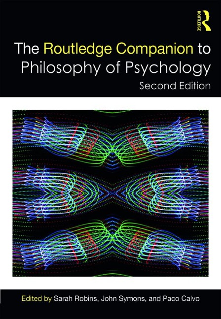 The Routledge Companion to Philosophy of Psychology - 