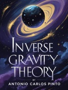 Cover-Bild zum Titel 'Theory of Inverse Gravity (Antimatter/Antigravity, #1)' von 'Antonio Carlos Pinto'