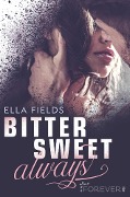 Cover-Bild zum Titel 'Bittersweet Always' von 'Ella Fields'