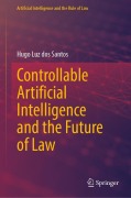 Cover-Bild zum Titel 'Controllable Artificial Intelligence and the Future of Law' von 'Hugo Luz dos Santos'