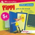 Pippi geht in die Schule und eine weitere Geschichte - Astrid Lindgren