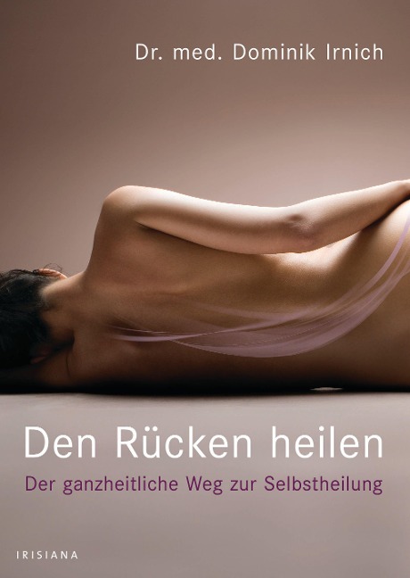 Den Rücken heilen - Dominik Irnich
