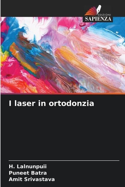 I laser in ortodonzia - H. Lalnunpuii, Puneet Batra, Amit Srivastava