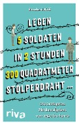 Cover-Bild zum Titel '"Legen 5 Soldaten in 2 Stunden 300 Quadratmeter Stolperdraht ..."' von 'Bernhard Neff'