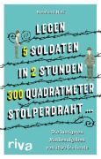Cover-Bild zum Titel 'Legen 5 Soldaten in 2 Stunden 300 Quadratmeter Stolperdraht ...' von 'Bernhard Neff'