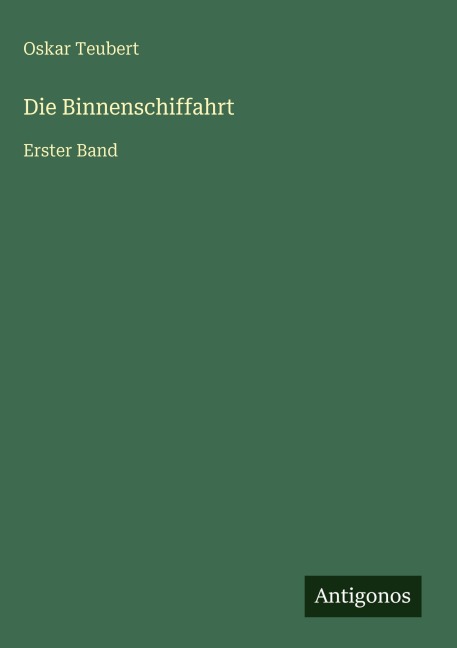 Die Binnenschiffahrt - Oskar Teubert