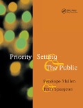 Cover-Bild zum Titel 'Priority Setting and the Public' von 'Penelope Mullen, Peter Spurgeon'