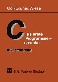 Cover-Bild zum Titel 'C als erste Programmiersprache: ISO-Standard' von 'Wiese Herbert'