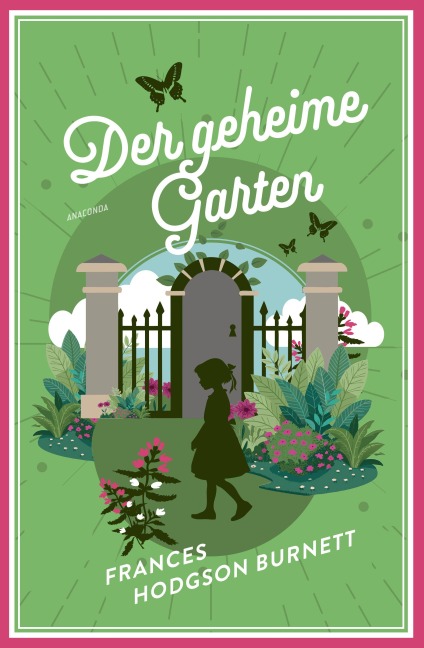 Der geheime Garten - Frances Hodgson Burnett