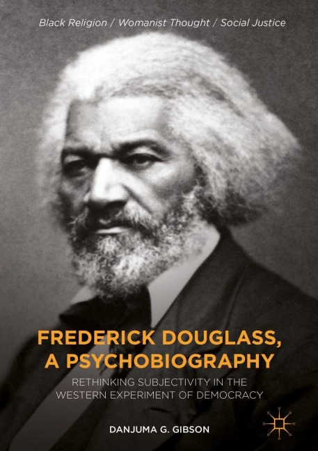 Frederick Douglass, a Psychobiography - Danjuma G. Gibson