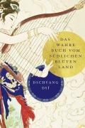Cover-Bild zum Titel 'Dschuang Dsi: Das wahre Buch vom südlichen Blütenland' von 'Dschuang Dsi'