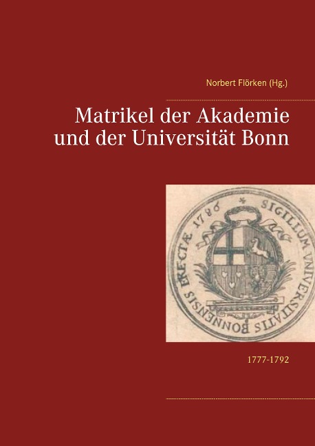 Matrikel der Akademie und der Universität Bonn - 