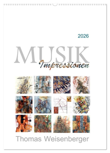MUSIK Impressionen (Wandkalender 2026 DIN A2 hoch), CALVENDO Monatskalender - Thomas Weisenberger
