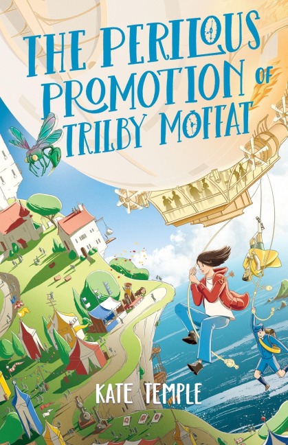 The Perilous Promotion of Trilby Moffat: Trilby Moffat: Book 2 - Kate Temple