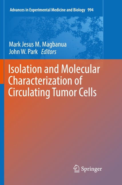 Isolation and Molecular Characterization of Circulating Tumor Cells - 