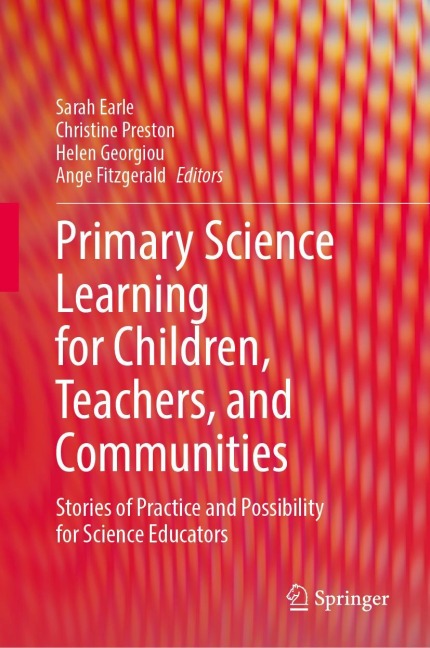 Primary Science Learning for Children, Teachers, and Communities - 