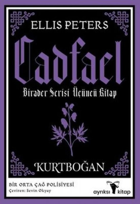 Cadfael Birader Serisi Ücüncü Kitap - Kurtbogan - Ellis Peters