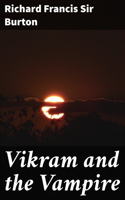 Vikram and the Vampire - Richard Francis Burton