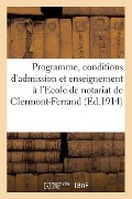 Programme Des Conditions d'Admission Et de l'Enseignement À l'Ecole de Notariat de Clermont-Ferrand - ""