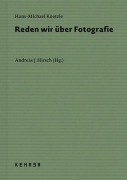 Cover-Bild zum Titel 'Reden wir über Fotografie' von 'Hans-Michael Koetzle'