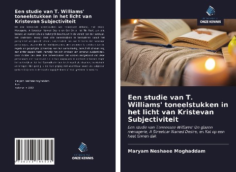 Een studie van T. Williams' toneelstukken in het licht van Kristevan Subjectiviteit - Maryam Neshaee Moghaddam