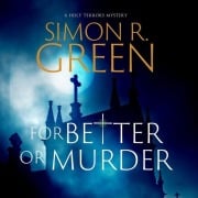 Cover-Bild zum Titel 'For Better or Murder' von 'Simon R Green'