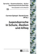 Cover-Bild zum Titel 'Jugendsprache in Schule, Medien und Alltag' von ''