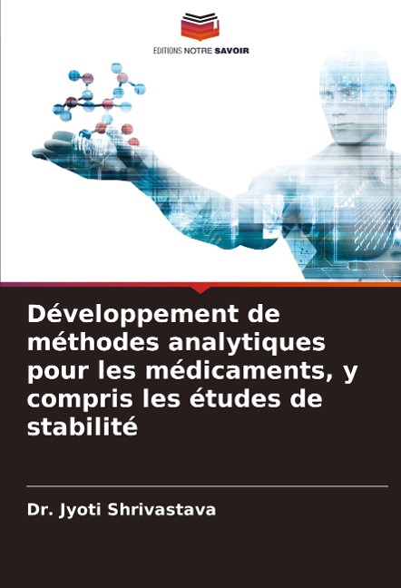 Développement de méthodes analytiques pour les médicaments, y compris les études de stabilité - Jyoti Shrivastava