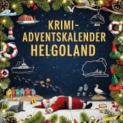 Cover-Bild zum Titel 'Der Krimi-Adventskalender Helgoland' von 'Julian Hartmann'