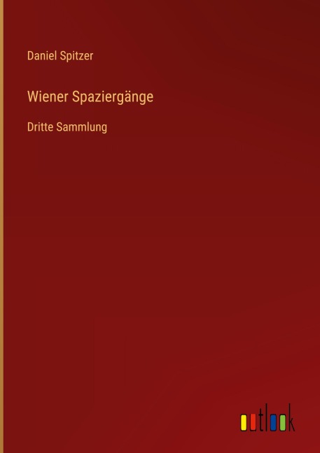 Wiener Spaziergänge - Daniel Spitzer