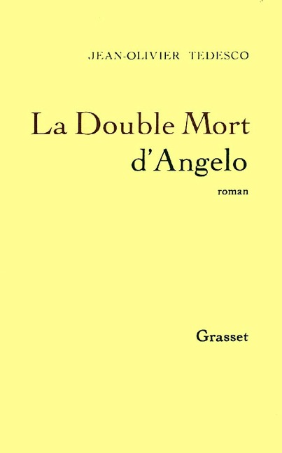 La double mort d'Angelo - Jean-Olivier Tedesco