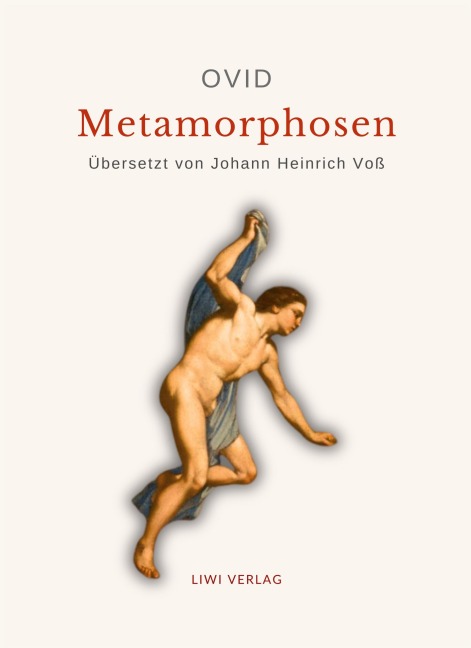 Ovid: Metamorphosen. Deutsche Übersetzung von Johann Heinrich Voß - Ovid
