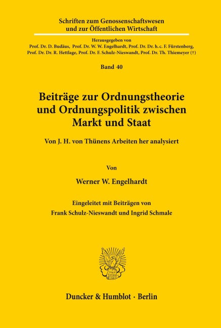 Beiträge zur Ordnungstheorie und Ordnungspolitik zwischen Markt und Staat. - Werner W. Engelhardt