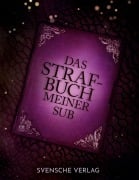 Cover-Bild zum Titel 'Das Strafbuch meiner Sub' von 'Svensche Verlag, Kds Kreatives Design Studio Wiesmoor'