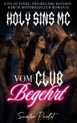 Cover-Bild zum Titel 'Holy Sins MC: Vom Club Begehrt: Eine düstere, prickelnde Reverse-Harem-Motorradclub-Romanze' von 'Sandra Paulet'