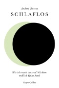 Cover-Bild zum Titel 'Schlaflos. Wie ich nach tausend Nächten endlch Ruhe fand' von 'Anders Bortne'
