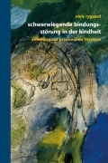 Cover-Bild zum Titel 'Schwerwiegende Bindungsstörung in der Kindheit' von 'Niels P. Rygaard'