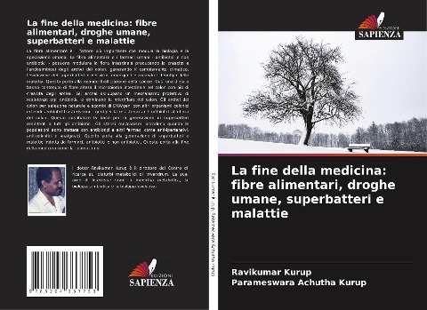La fine della medicina: fibre alimentari, droghe umane, superbatteri e malattie - Ravikumar Kurup, Parameswara Achutha Kurup