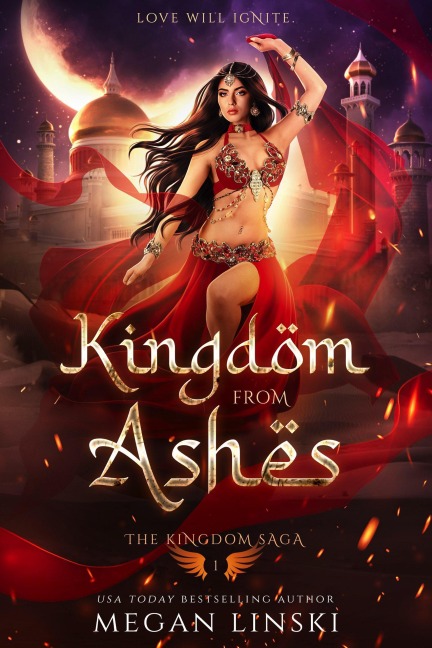 Kingdom From Ashes (Crescent Empire: The Kingdom Saga, #1) - Megan Linski
