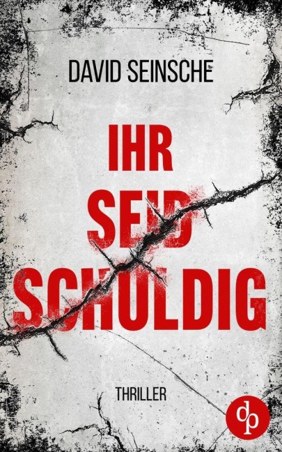 Ihr seid schuldig - David Seinsche