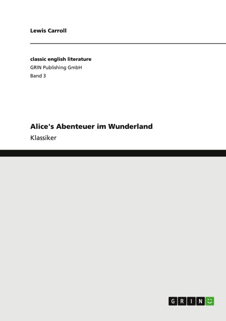 Alice's Abenteuer im Wunderland - Lewis Carroll