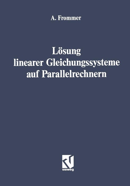 Lösung linearer Gleichungssysteme auf Parallelrechnern - Andreas Frommer