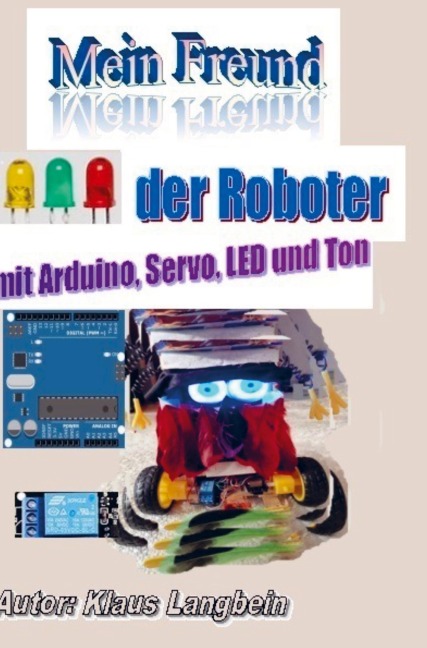 Mein Freund der Roboter - Klaus Langbein